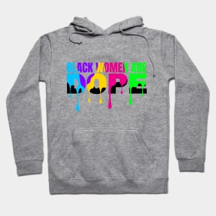 Black History Month Color Woman Black Women Are Dope Hoodie